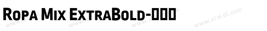 Ropa Mix ExtraBold字体转换